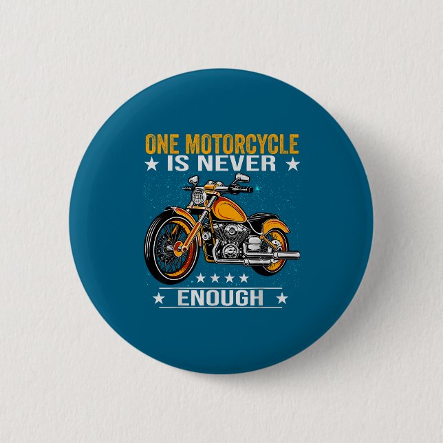 One Motorcycle Is Never Enough - Funny Biker Quote Knapp (Framsida)