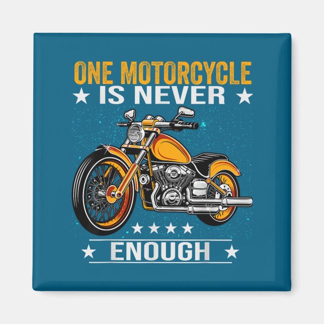 One Motorcycle Is Never Enough - Funny Biker Quote Magnet (Framsidan)