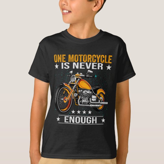 One Motorcycle Is Never Enough - Funny Biker Quote T Shirt (Framsida)