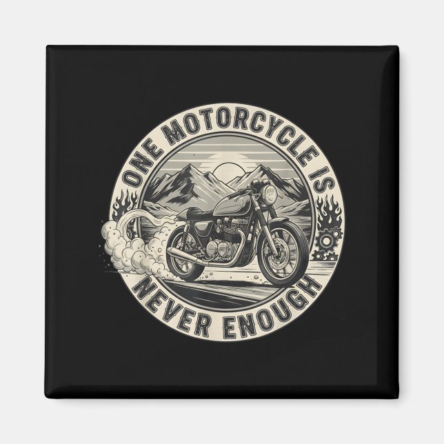 One Motorcycle Is Never Enough Funny Bikers Riders Magnet (Framsidan)