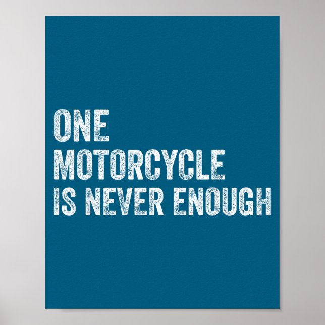 One Motorcycle Is Never Enough Funny Motorcycle Bi Poster (Framsidan)