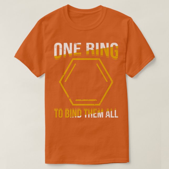 One Ring To Bind Them All Chemistry Science Scient T Shirt (Design framsida)