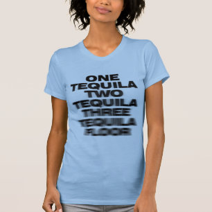 One Tequila, Two Tequila, Three Tequila, Golv Tee Shirt