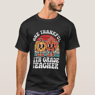 One Thankful 11th Grade Teacher Funny Autumn Thank T Shirt