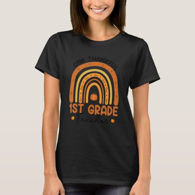 One Thankful 1st Grade Teacher Rainbow Thanksgivin T Shirt (Framsida)
