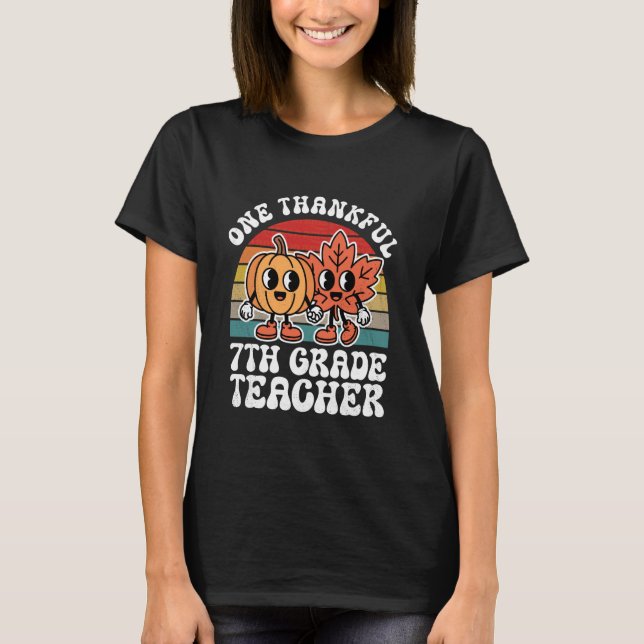 One Thankful 7th Grade Teacher Funny Autumn Thanks T Shirt (Framsida)