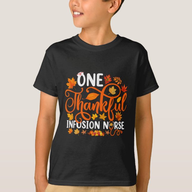 One Thankful Infusion Nurse Funny Fall Autumn Than T Shirt (Framsida)