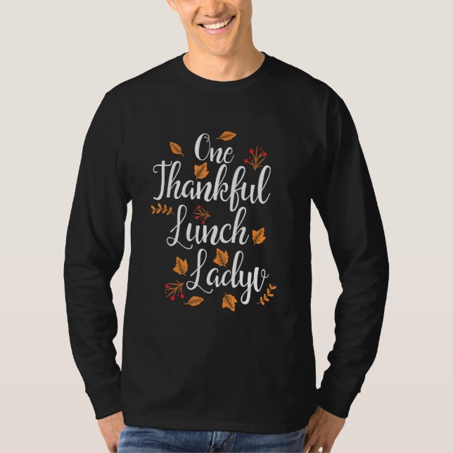 One Thankful Lunch Lady School Thanksgiving T Shirt (Framsida)