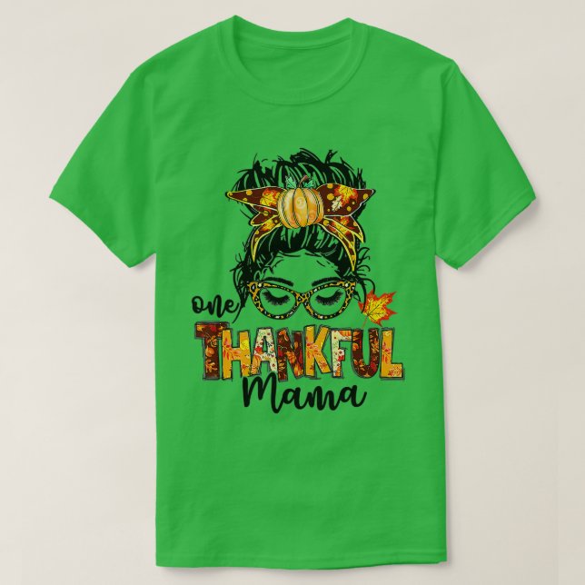 One Thankful Mama Funny Messy Bun Fall Autumn Than T Shirt (Design framsida)