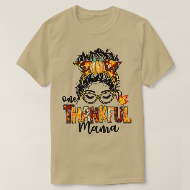 One Thankful Mama Funny Messy Bun Fall Autumn Than T Shirt (Design framsida)