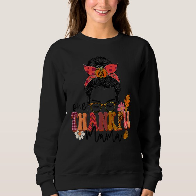 One Thankful Mama Messy Bun Fall Autumn Thanksgivi T Shirt (Framsida)