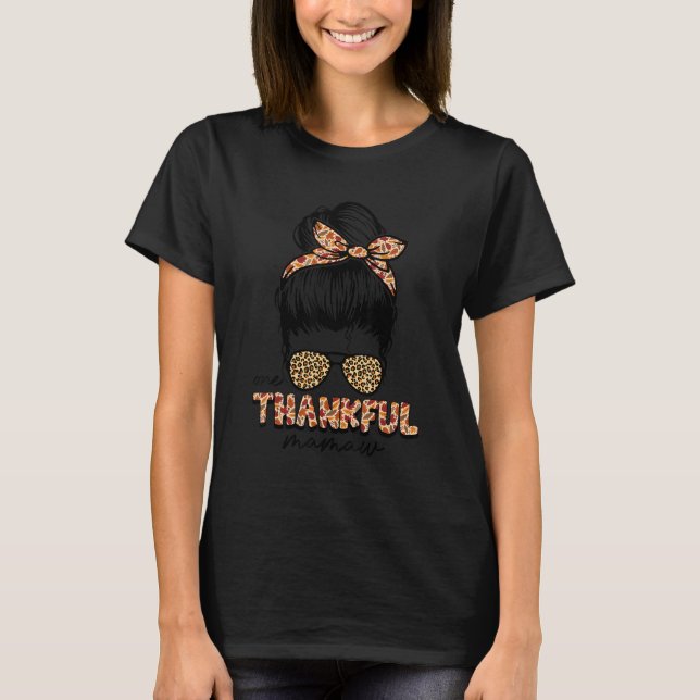 One Thankful Mamaw Messy Bun Women Fall  Thanksgiv T Shirt (Framsida)