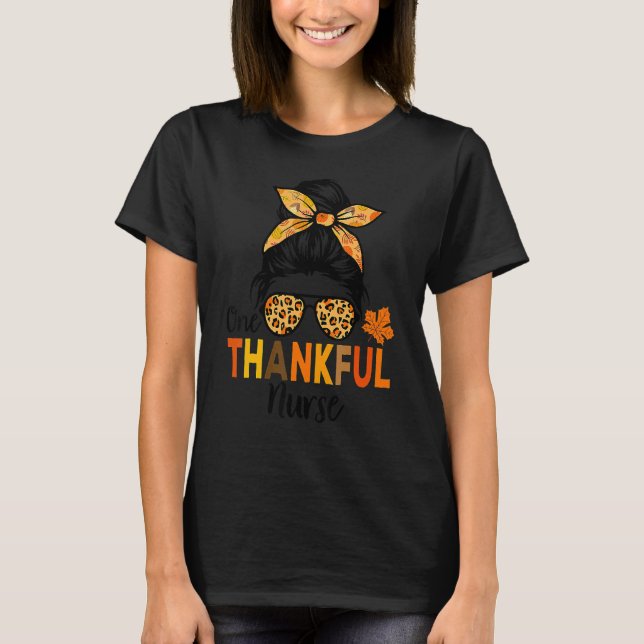 One Thankful Nurse Thanksgiving Women Messy Bun Le T Shirt (Framsida)