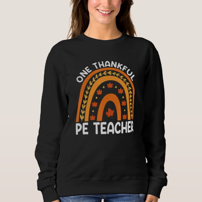 One Thankful PE Teacher Fall Rainbow Thanksgiving  T Shirt (Framsida)