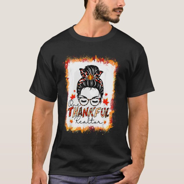 One Thankful Realtor Messy Bun Women Fall Cute Tha T Shirt (Framsida)