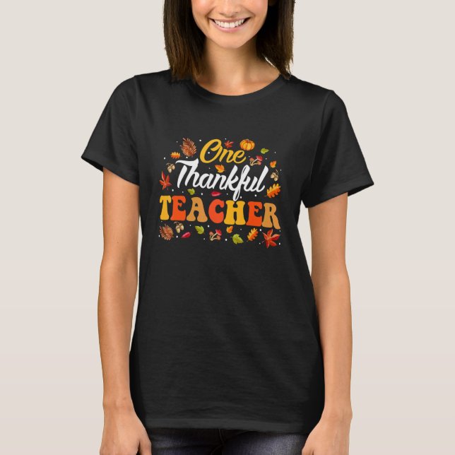 One Thankful Teacher Fall Leaves Autumn Thanksgivi T Shirt (Framsida)