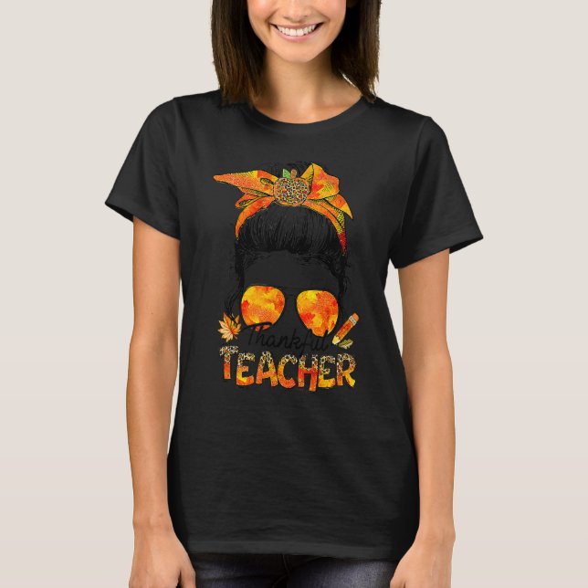 One Thankful Teacher Leopard Messy Bun Thanksgivin T Shirt (Framsida)