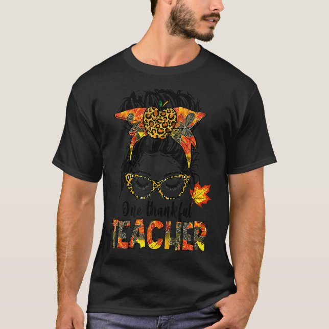 One Thankful Teacher Messy Bun Leopard Thanksgivin T Shirt (Framsida)