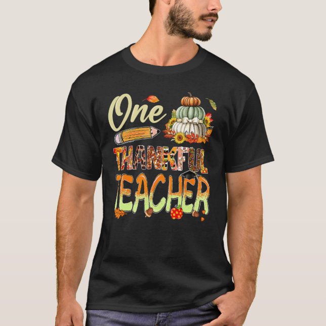 One Thankful Teacher Pumpkin Sunflower Fall Thanks T Shirt (Framsida)