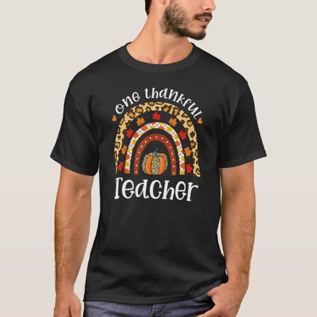 One Thankful Teacher Rainbow Fall Autumn Thanksgiv T Shirt (Framsida)