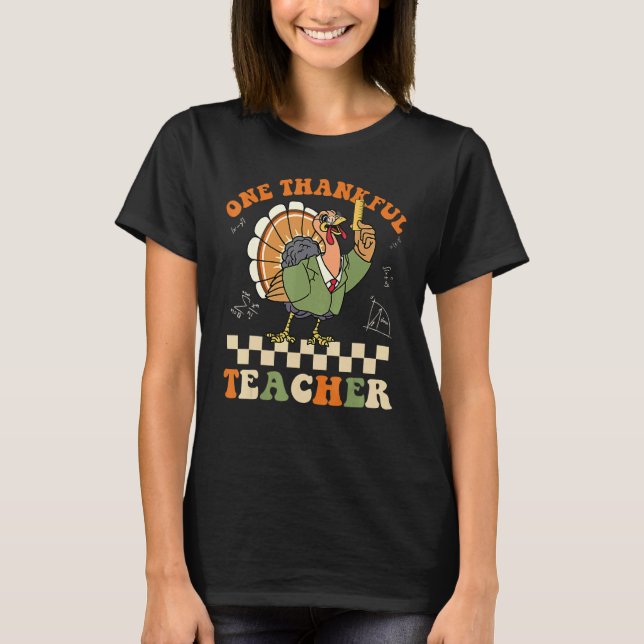 One Thankful Teacher Turkey Autumn Fall Thanksgivi T Shirt (Framsida)