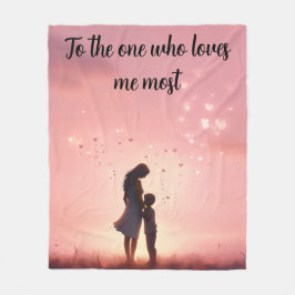 One Who Loves Me Most Fleecefilt