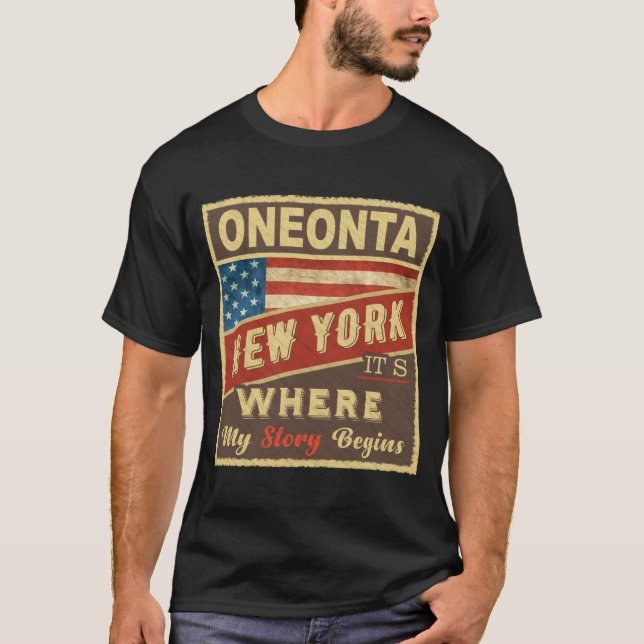 Oneonta Ny Its Where My Story Begins  T Shirt (Framsida)
