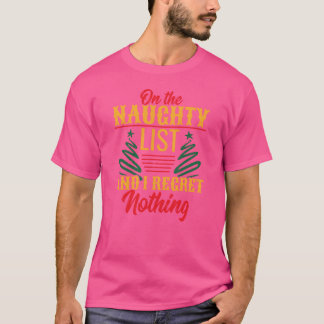 Onhe Naughty och jag ångrar ingenting, Santa Girl T Shirt