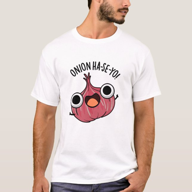 Onion Ha-se-yo Funny Koreansk Pun T Shirt (Framsida)