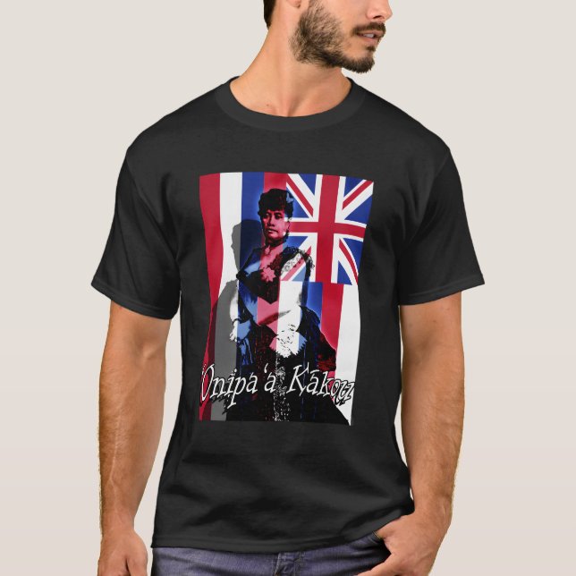 Onipaa Kakou Queen Liliuokalani Hawaiian Kingdom T Shirt (Framsida)