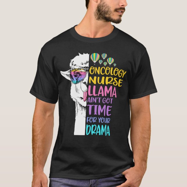 Onkologi Sjuksköterska Llama Det är inte Har tid f T Shirt (Framsida)