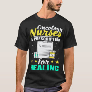 Onkologisjuksköterskor Ett recept för läkning T Shirt