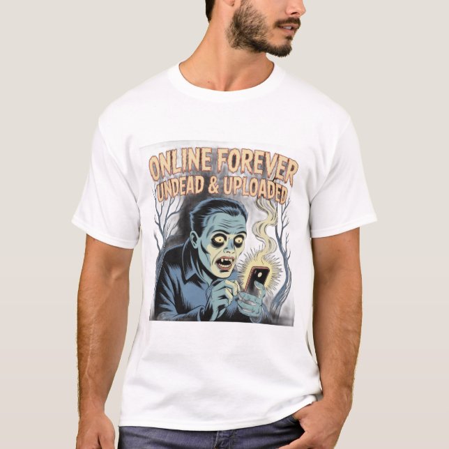 Online Forever - Undead & Uploaded Zombie Phone  T Shirt (Framsida)
