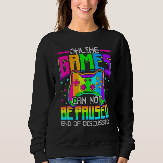 Online Games Can Not Be Paused Gaming Gamer T Shirt (Framsida)