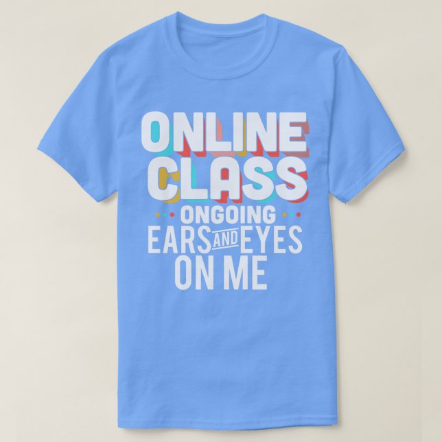 Online klass som pågår Öron och Ögon på mig T Shirt (Design framsida)