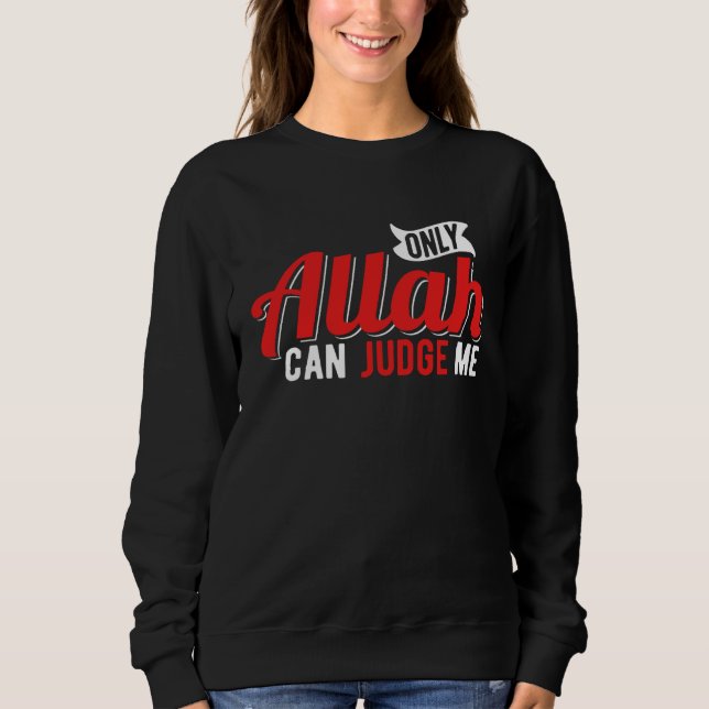 Only Allah Can Judge Me Islamic Moslem T Shirt (Framsida)