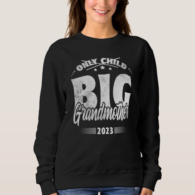 Only Child Expires 2023 Promoted to Big Grandmothe T Shirt (Framsida)
