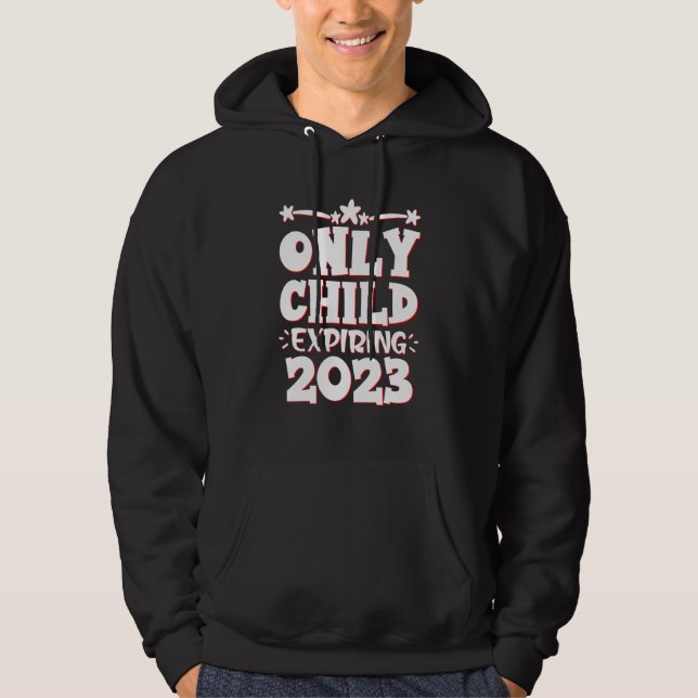 Only Child Expiring 2023 Big Bro Sis Announcement  Hoodie (Framsida)