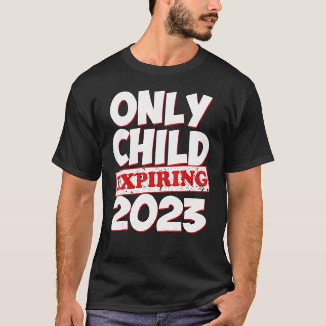 Only Child Expiring 2023 Boys Girls Big Bro Sis T Shirt (Framsida)