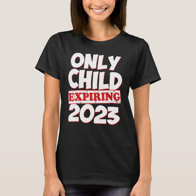 Only Child Expiring 2023 Boys Girls Big Bro Sis T Shirt (Framsida)