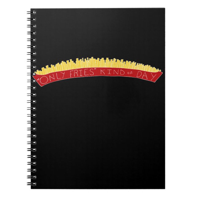 Only Fries Kind of Day 🍟 Anteckningsbok (Framsidan)