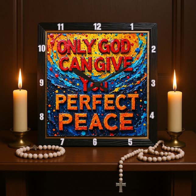 Only God Can Give You Perfect Peace Artwork Fyrkantig Klocka (Skapare uppladdad)