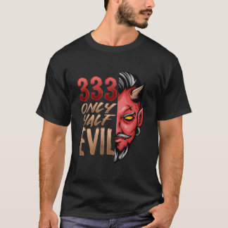 Only Half Evil 333 Halloween Devil Scary Face T Shirt