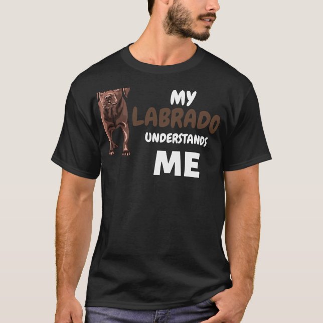 Only My Labrador Understand Me Cute Dog T Shirt (Framsida)