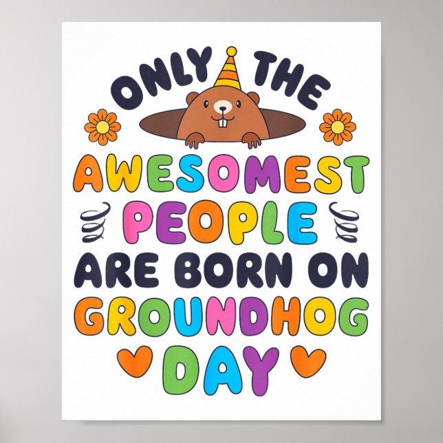 Only The Awesomest Are Born On Groundhog Day Funny Poster (Framsidan)