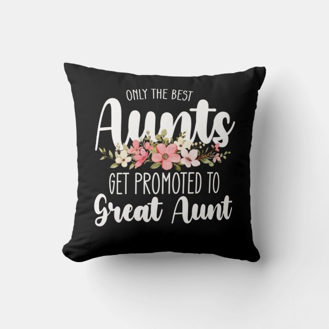 Only The Best Aunts Get Promoted To Great Aunt Kudde (Framsida)