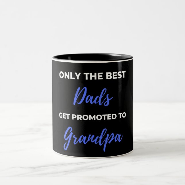 Only The Best Dads Get Promoted To Grandpa Två-Tonad Mugg (Center)