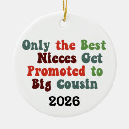 Only The Best Nieces Get Promoted To Big Cousin Julgransprydnad Keramik