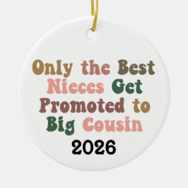 Only The Best Nieces Get Promoted To Big Cousin Julgransprydnad Keramik