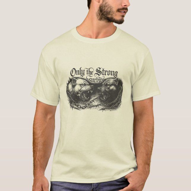 Only The Strong Survive T Shirt (Framsida)